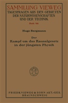 Shemu el Hugo Bergman, Shemu_el Hugo Bergman, Shemu&iquest;el Hugo Bergman, Shemuel Hugo Bergman, Shemu'el Hugo Bergman - Der Kampf um das Kausalgesetz in der j&uuml;ngsten Physik