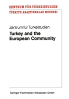 Zentrum f&uuml;r T&uuml;rkeistudien, Zentrum f&uuml;r T&uuml;rkeistudien - Turkey and the European Community