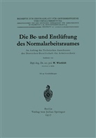 W Wietfeld, W. Wietfeld - Die Be- und Entl&uuml;ftung des Normalarbeitsraumes