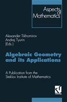 Alexande Tikhomirov, Alexander Tikhomirov, Tyurin, Tyurin, Andrej Tyurin - Algebraic Geometry and its Applications