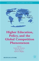 Laura M. Rust Portnoi, V. Rust, Val D Portnoi Rust, Val D. Portnoi Rust, S Bagley, S. Bagley... - Higher Education, Policy, and the Global Competition Phenomenon