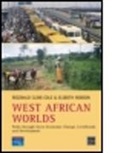 Reginald Cline-Cole, Reginald Robson Cline-Cole, Elsbeth Robson, R. A. Cline-Cole, Reginald Cline-Cole, Elsbeth Robson - West African Worlds