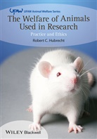 R. Hubrecht, Rc Hubrecht, Robert Hubrecht, Robert C Hubrecht, Robert C. Hubrecht, Robert C. (Obe Bsc Phd Fsb Scientific Di Hubrecht... - Welfare of Animals Used in Research