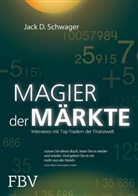 Jack D Schwager, Jack D. Schwager - Magier der M&auml;rkte