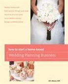 Jill Moran, Jill S. Moran, Moran Jill S. - How to Start a Home-Based Wedding Planning Business