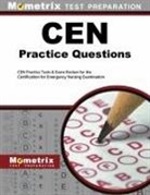 Cen Exam Secrets Test Prep Team, Exam Secrets Test Prep Staff Cen, Mometrix Media, Mometrix Nursing Certification Test Team - CEN Practice Questions