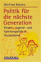 Winfried K&ouml;sters - Politik f&uuml;r die n&auml;chste Generation