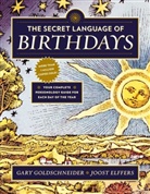 Joost Elffers, Gary Goldschneider, Gary/ Elffers Goldschneider, Goldschneider Gary, Aron Goldschneider - The Secret Language of Birthdays