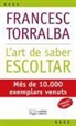 Francesc Torralba Roselló, Francesc . . . [et al. ] Torralba Roselló - L'art de saber escolta