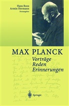 Max Planck, Hermann, Hermann, Armin Hermann, Han Roos, Hans Roos - Vortr&auml;ge Reden Erinnerungen