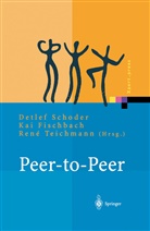 Ka Fischbach, Kai Fischbach, Detlef Schoder, Rene Teichmann - Peer-to-Peer