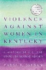 Carol E Jordan, Carol E. Jordan, Director Carol E Jordan - Violence Against Women in Kentucky