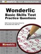 Wonderlic Exam Secrets Test Prep Team, Mometrix Workplace Aptitude Test Team, Exam Secrets Test Prep Staff Wonderlic - Wonderlic Basic Skills Test Practice Questions