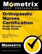 Exam Secrets Test Prep Team Onc, Mometrix Media, Mometrix Nursing Certification Test Team, Onc Exam Secrets Test Prep - Orthopaedic Nurses Certification Exam Secrets Study Guide