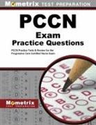Mometrix Media, Pccn Exam Secrets Test Prep Team, Mometrix Nursing Certification Test Team, Exam Secrets Test Prep Staff Pccn, Pccn Exam Secrets Test Prep - Pccn Exam Practice Questions