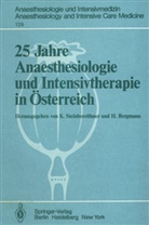 Bergmann, Bergmann, H. Bergmann, Steinbereithner, K Steinbereithner, K. Steinbereithner - 25 Jahre Anaesthesiologie und Intensivtherapie in &Ouml;sterreich