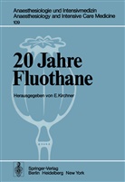 Kirchner, E Kirchner, E. Kirchner - 20 Jahre Fluothane