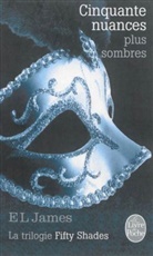Aur&eacute;lie Tronchet, E.L. James, E L James, E. L. James, E.L. James, E.L. (1963-....) James... - Fifty shades. Vol. 2. Cinquante nuances plus sombres