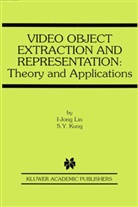 I-Jong Li, I-Jong Lin, I-Jong Lin, S Y Kung, S. Y. Kung, S.Y. Kung - Video Object Extraction and Representation