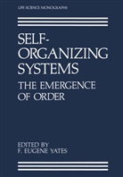 Eugene Yates, F Eugene Yates, Alan Garfinkel, Donald O. Walter, F. Eugene Yates, F.Eugene Yates... - Self-Organizing Systems