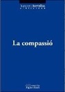 Francesc Torralba Roselló - La compassió