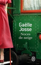 Gaelle Josse, Ga&euml;lle Josse, Josse Gaelle - Noces de neige