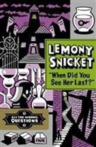 Lemony Snicket, Seth - When Did You See Her Last?