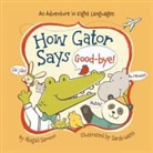 Abigail Samoun, Abigail/ Watts Samoun, Sarah Watts - How Gator Says Good-Bye!