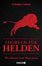 Cristi&aacute;n G&aacute;lvez - Logbuch f&uuml;r Helden