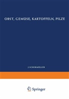 Benk, E Benk, E. Benk, W u a B&ouml;tticher, W. B&ouml;tticher, A T Czaja... - Obst, Gem&uuml;se, Kartoffeln, Pilze