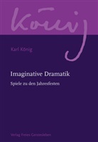 Ruth Freifrau von Ledebur, Karl K&ouml;nig, Richard, Stee Richard, Steel Richard, Richard Steel - Werkausgabe: Imaginative Dramatik