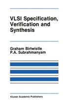 A Subrahmanyam, A Subrahmanyam, Graha Birtwistle, Graham Birtwistle, P. A. Subrahmanyam, P.A. Subrahmanyam - VLSI Specification, Verification and Synthesis