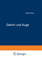 Robert Bing - Gehirn und Auge