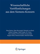 Han Becker, Hans Becker, Han Beyersdorf, Hans Beyersdorf, Heinrich Von Boul, Heinrich von u Boul... - Wissenschaftliche Ver&ouml;ffentlichungen aus dem Siemens-Konzern