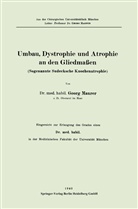 Georg Maurer - Umbau, Dystrophie und Atrophie an den Gliedma&szlig;en