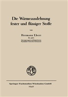 Hermann Ebert - Die W&auml;rmeausdehnung fester und fl&uuml;ssiger Stoffe