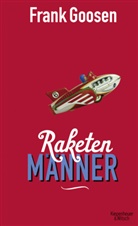 Frank Goosen - Raketenm&auml;nner