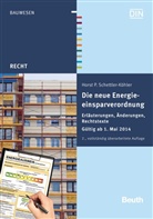 Schettler-K&ouml;hler, Horst-P Schettler-K&ouml;hler, Horst-P. Schettler-K&ouml;hler, Horst-Peter Schettler-K&ouml;hler, Deutsches Institut f&uuml;r Normung e. V. (DIN), DIN e.V.... - Die neue Energieeinsparverordnung (EnEV)