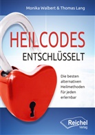 LANG, Thomas Lang, Walber, Monik Walbert, Monika Walbert - Heilcodes entschl&uuml;sselt
