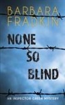 Barbara Fradkin - None So Blind