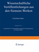 Heinrich vo Boul, Heinrich Von Boul, Rober Fellinger, Robert Fellinger, Adolf Franke, Hans Gerdien... - Wissenschaftliche Ver&ouml;ffentlichungen aus den Siemens-Werken