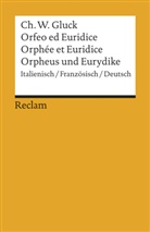 Christoph Willibald Gluck, Christoph W Gluck, Christoph Willibald Gluck, D&ouml;rte Schmidt, D&ouml;rt Schmidt, D&ouml;rte Schmidt - Orfeo/Orph&eacute;e/Orpheus. Oper in drei Aufz&uuml;gen. Italienisch/Franz&ouml;sisch/Deutsch