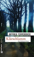 Antonia Fehrenbach - Kl&auml;rschlamm