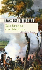 Franziska Steinhauer - Die Stunde des Medicus