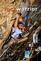 Arno Ilgner - Rock Warrior
