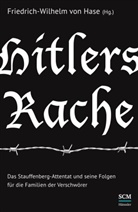 Friedrich-Wilhelm von Hase, Vo Hase, Friedrich-Wilhel von Hase, Friedrich-Wilhelm von Hase, Friedrich-Wilhel von Hase (Prof. Dr.), Friedrich-Wilhelm von Hase (Prof. Dr.) - Hitlers Rache