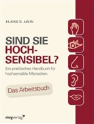 Elaine Aron, Elaine N Aron, Elaine N. Aron - Sind Sie hochsensibel?