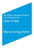 Barbara Ellmerer, Yves Netzhammer, Nils R&Atilde;&para;ller, Nil R&ouml;ller, Nils R&ouml;ller - &Uuml;ber Kr&auml;fte