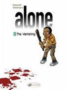 GAZZOTTI, Bruno Gazzotti, Bruno Vehl Gazzotti, Gazzotti Bruno Vehl, GAZZOTTI VEHLMANN, Vehlmann... - ALONE T 1 THE VANISHING