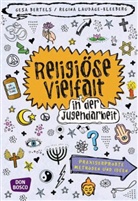 Bertel, Bertels, Ges Bertels, Gesa Bertels, Laudage-Kleeber, Laudage-Kleeberg... - Religi&ouml;se Vielfalt in der Jugendarbeit
